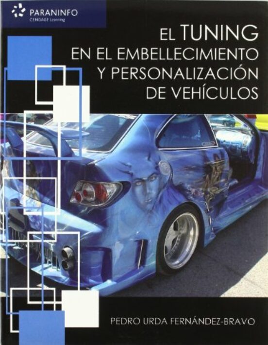 Tuning: Embellecimiento Y Personalizacion De Vehiculos