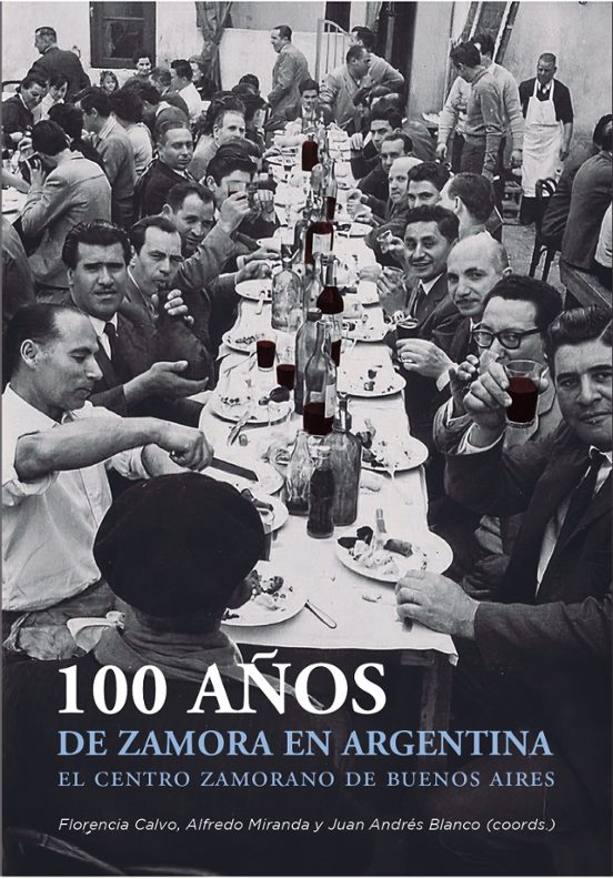 100 Años De Zamora En Argentina. El Centro Zamorano De Buenos Aires