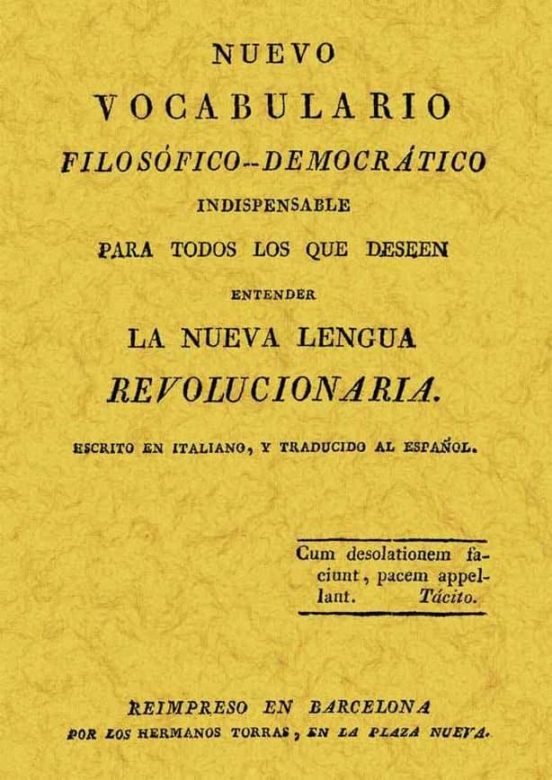 Vocabulario Filosofico-democratico: La Nueva Lengua Revolucion