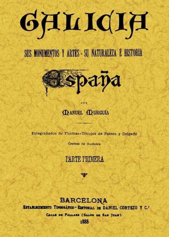 Galicia España Sus Monumentos Y Artes Su Naturaleza E Historia