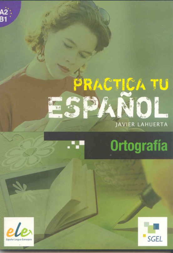 Practica Tu Español: Ortografia