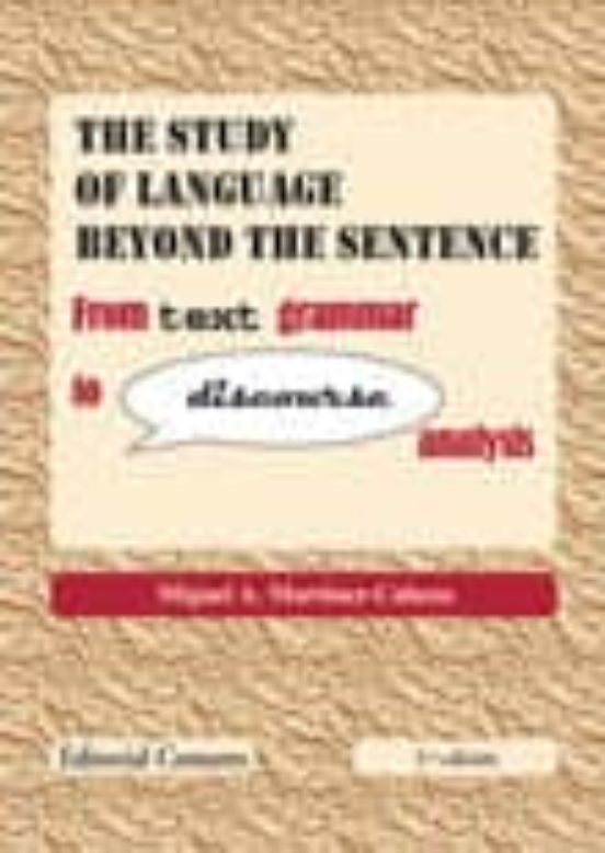 The Study Language Beyond The Sentence: From Text Grammar To Dis Cours
