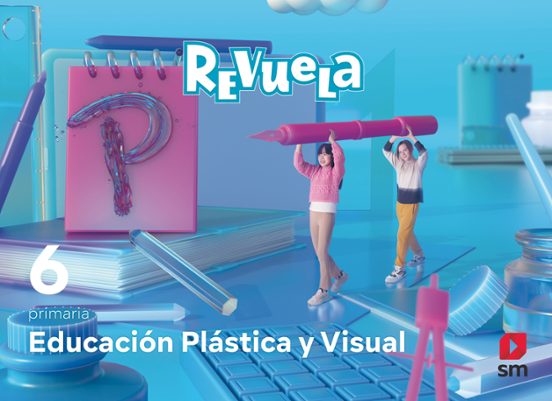 Plastica 6º Educacion Primaria Proyecto Revuela Ed 2023 Mec
