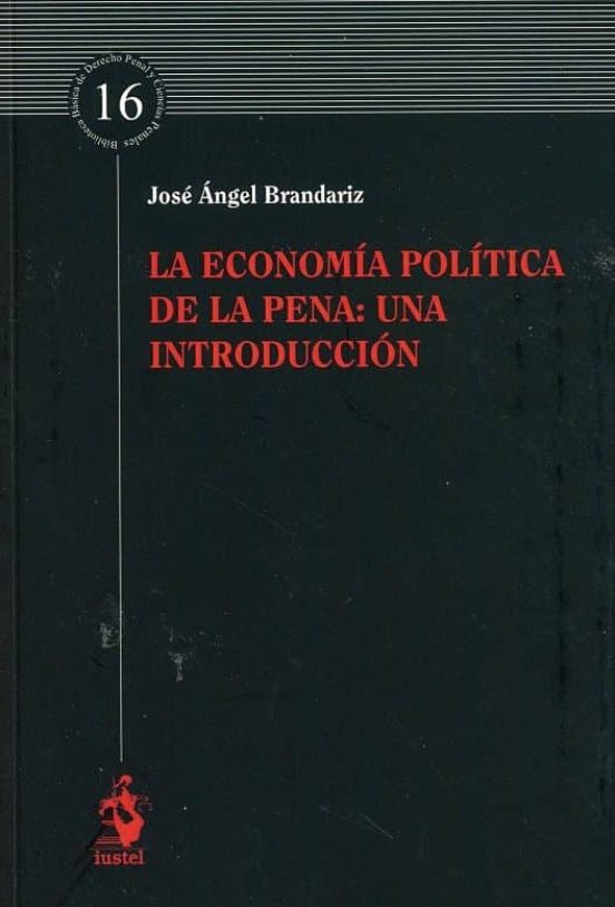 Economia Politica De La Pena: Una Introduccion