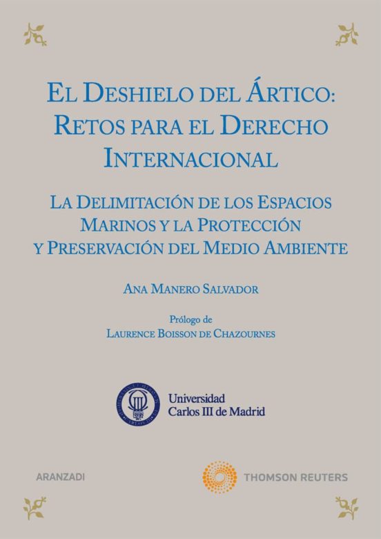 Deshielo Del Artico: Retos Para El Derecho Internacional: La Deli Mita
