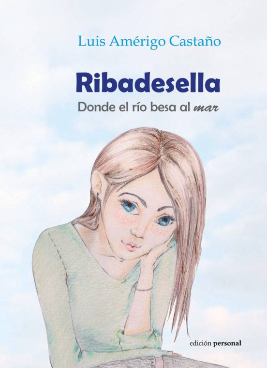 Ribadesella: Donde El Rio Besa Al Mar