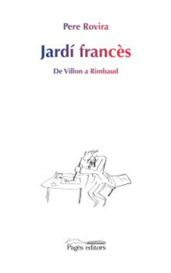Jardi Frances: De Villon A Rimbaud
