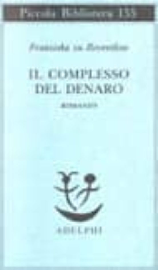 Il Complesso Del Denaro. Romanzo