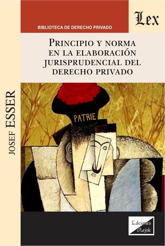 Principio y Norma en la Elaboracion Jurisprudencial del Derecho Privad