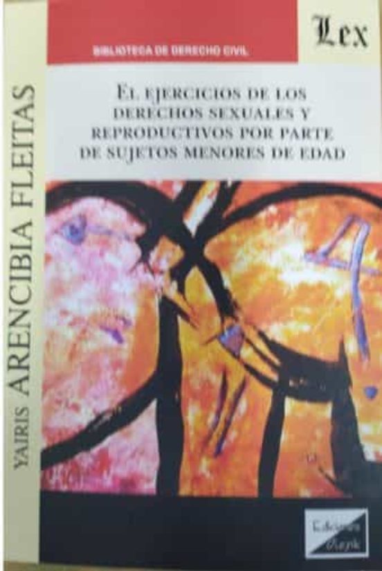Ejercicio De Los Derechos Sexuales Y Reproductivos Por Parte De L Os S