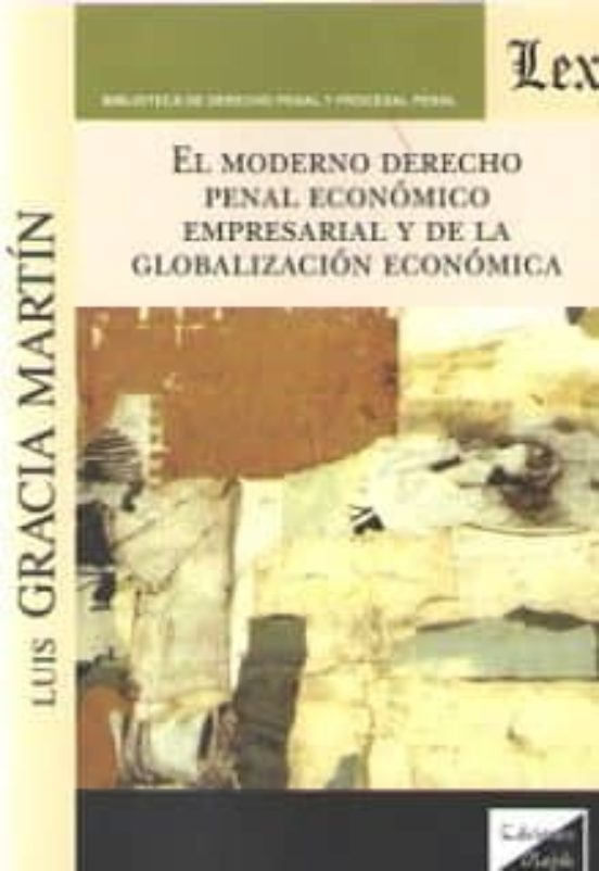 El Moderno Derecho Penal Economico Empresarial Y De La Globalizacion E