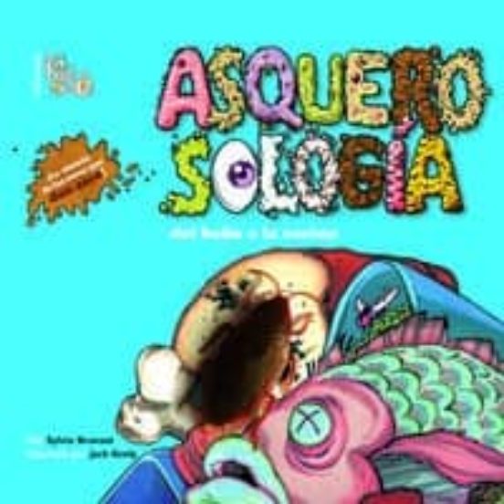 Asquerosologia Del Baño A La Cocina