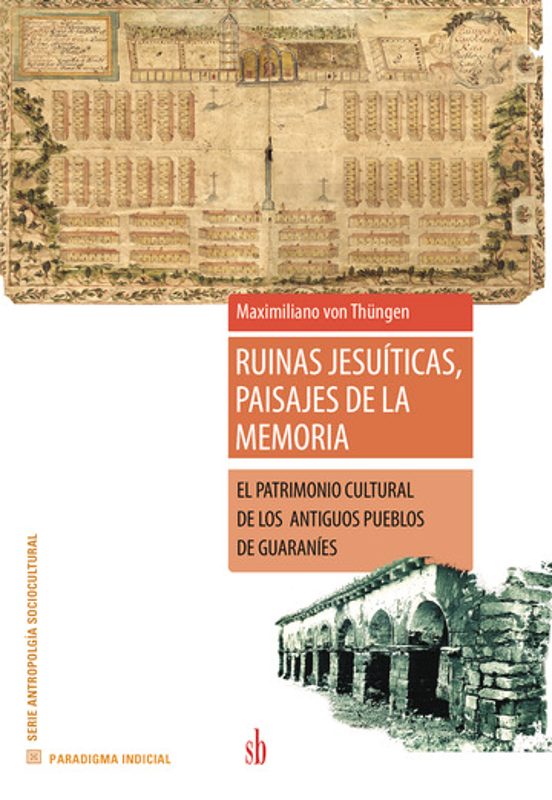 Ruinas Jesuíticas Paisajes de la Memoria