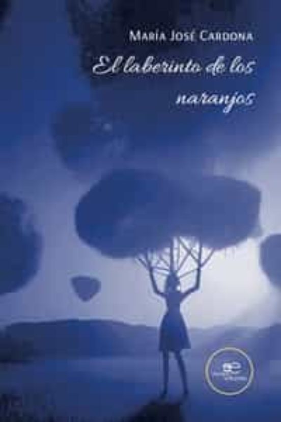 El Laberinto De Los Naranjos