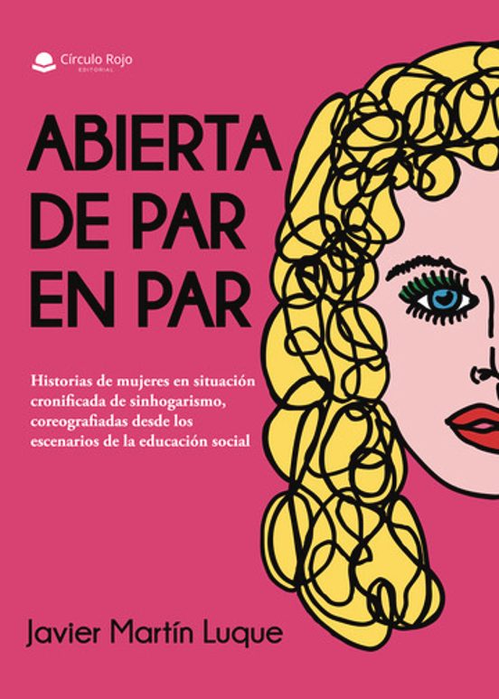 Abierta de Par en Par. Historias de Mujeres en Situación Cronific Ada