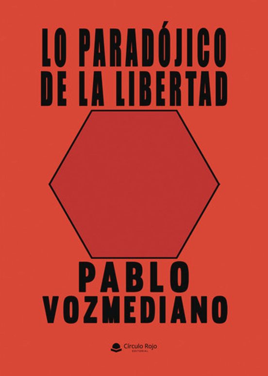Lo Paradójico de la Libertad