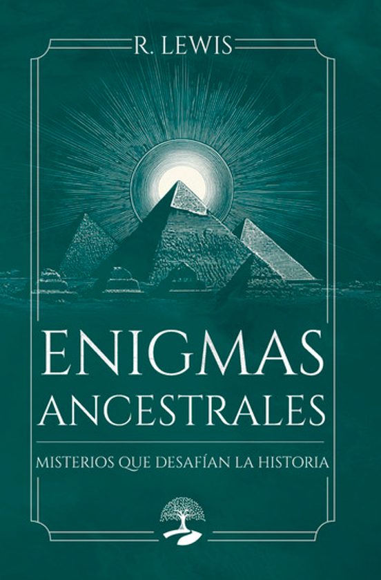 Enigmas Ancestrales: Misterios Que Desafían la Historia