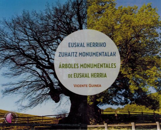 Euskal Herriko zuhaitz monumentalak / Árboles monumentales de Euskal Herria