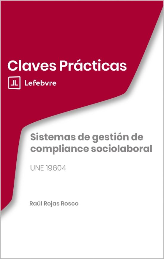 Claves Prácticas Sistemas De Gestión De Compliance Sociolaboral. Une 1
