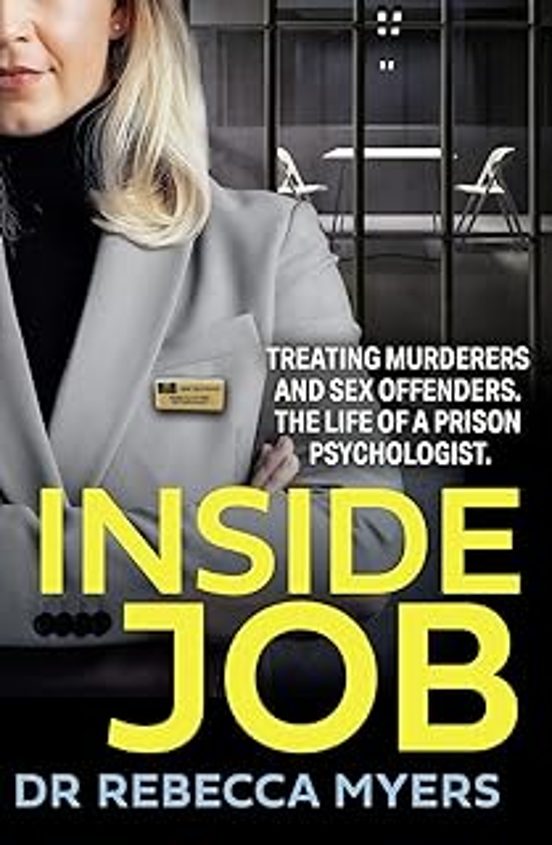 Inside Job: Treating Murderers And Sex Offenders. The Life Of A Prison
