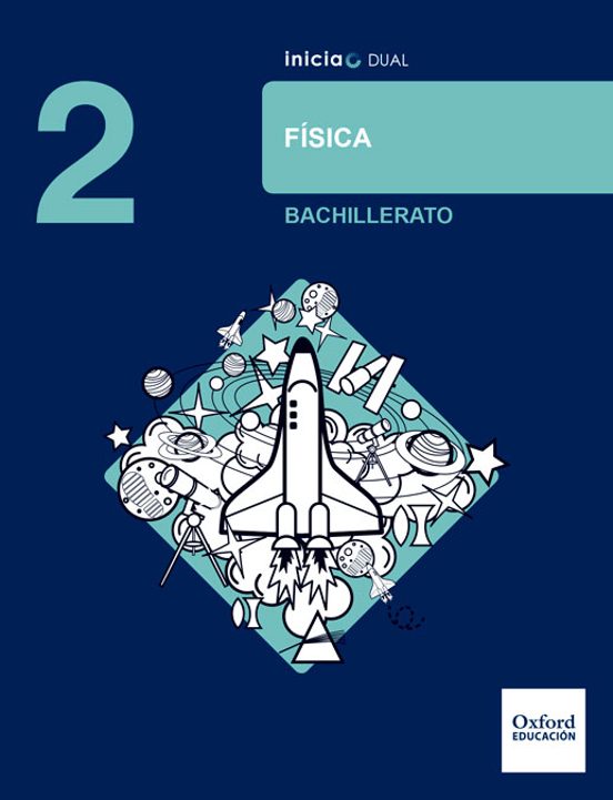 Inicia Dual Física 2º Bachillerato. Libro Del Alumno