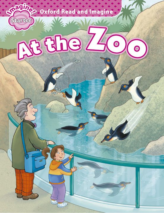 Oxford Read And Imagine: Oxford Read & Imagine Starter At The Zoo