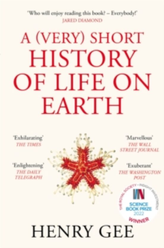 A Short History Of Life On Earth : 4.6 Billion Years In 12 Chap