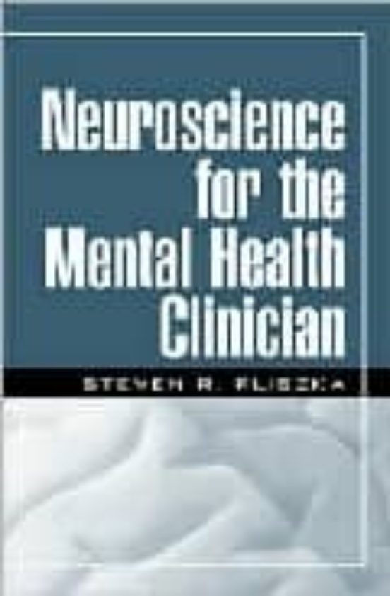 Neuroscience For The Mental Health Clinician