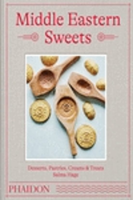 Middle Eastern Sweets: Desserts Pastries Creams