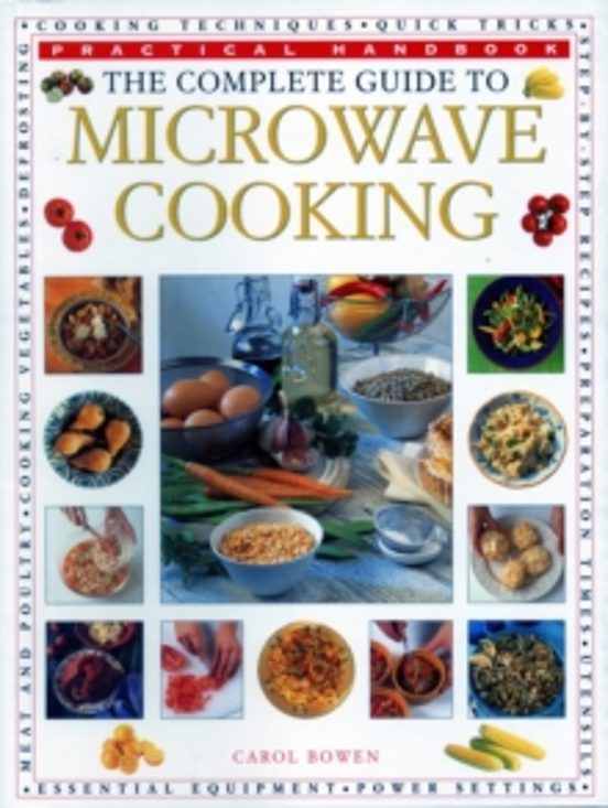 The Microwave Cooking Complete Guide To