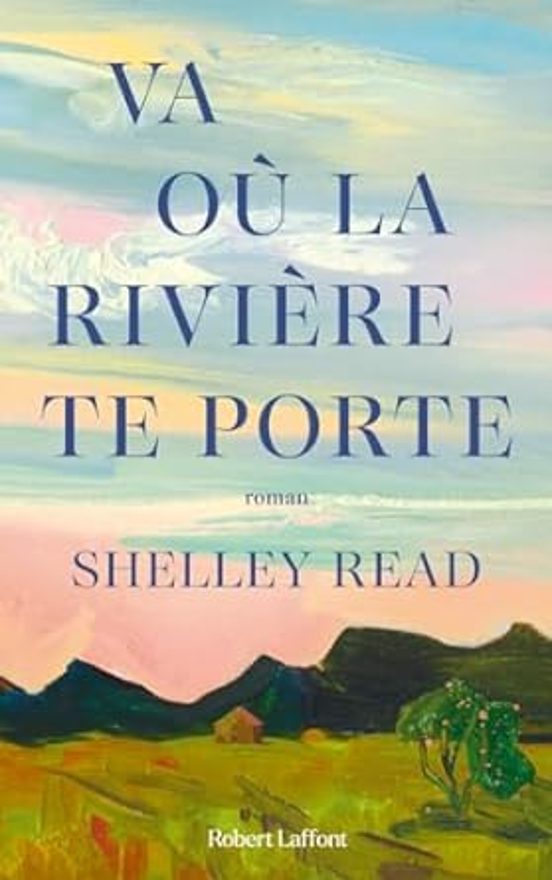 Va Où La Rivière Te Porte