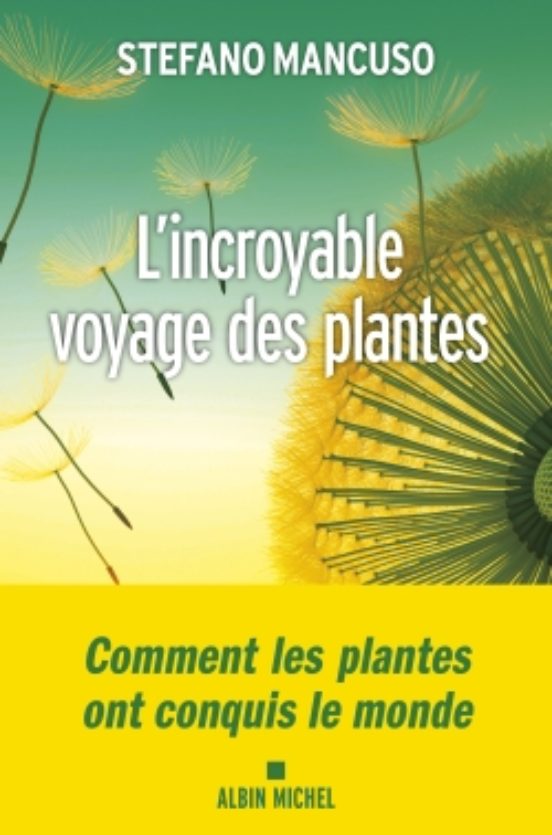L Incroyable Voyage Des Plantes