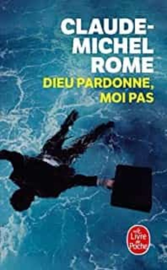 Dieu Pardonne Moi Pas