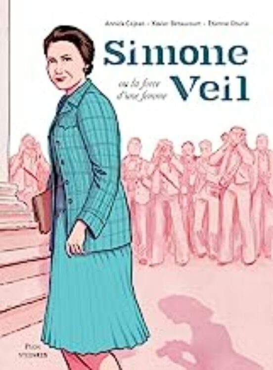Simone Veil Ou La Force D Une Femme