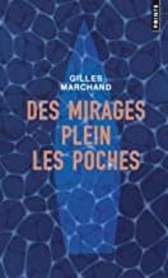 Des Mirages Plein Les Poches