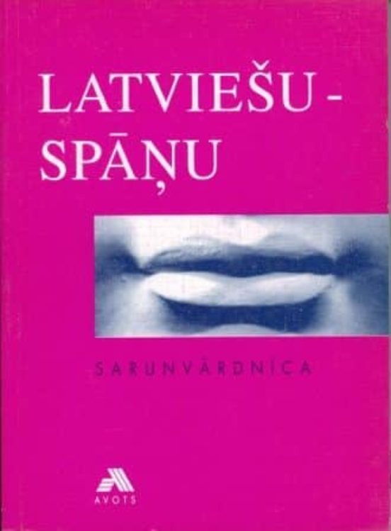 Latviesu-spanu-sarunvardnica= Guia De Conversacion Letona-español