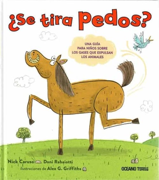 ¿se Tira Pedos? Una Guía Para Niños Sobre Los Gases Que Expulsan Los A