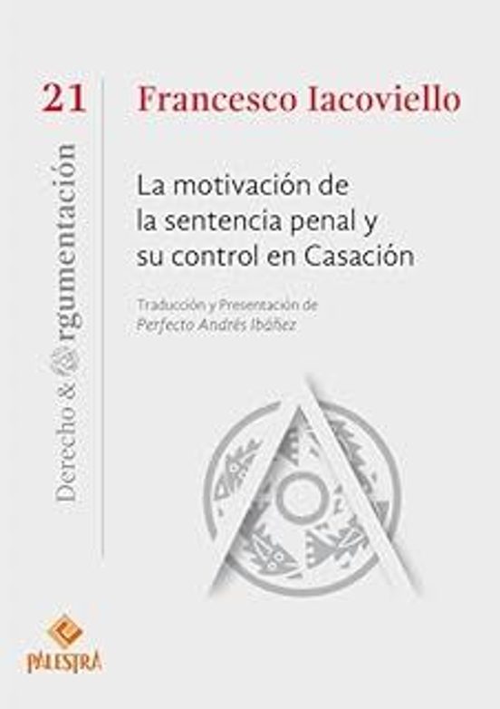 La Motivacion De La Sentencia Penal Y Su Control En Casacion
