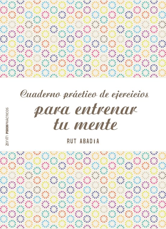 Cuaderno Práctico De Ejercicios Para Entrenar Tu Mente