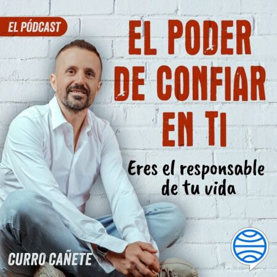 Curro Cañete. Eres El Responsable De Tu Vida