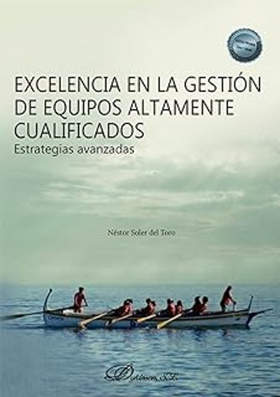 Excelencia En La Gestión De Equipos Altamente Cualificados