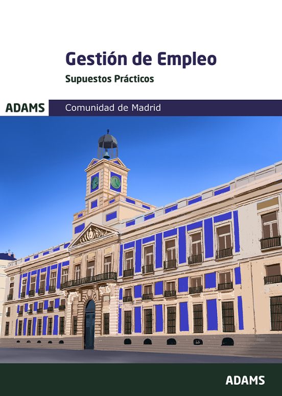 Gestión De Empleo De La Comunidad De Madrid. Supuestos Prácticos
