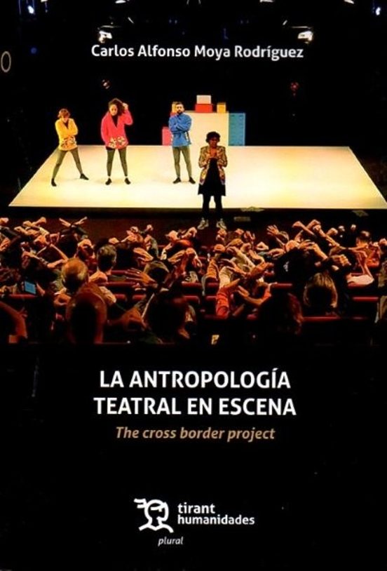 La Antropología Teatral En Escena: The Cross Border Project