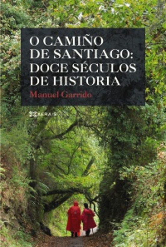 O Camiño de Santiago: doce séculos de historia