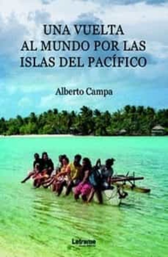 Una Vuelta Al Mundo Por Las Islas Del Pacífico