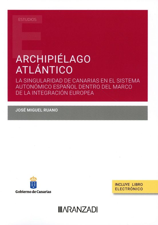 Archipiélago Atlántico.la Singularidad De Canarias En El Sistema Auton