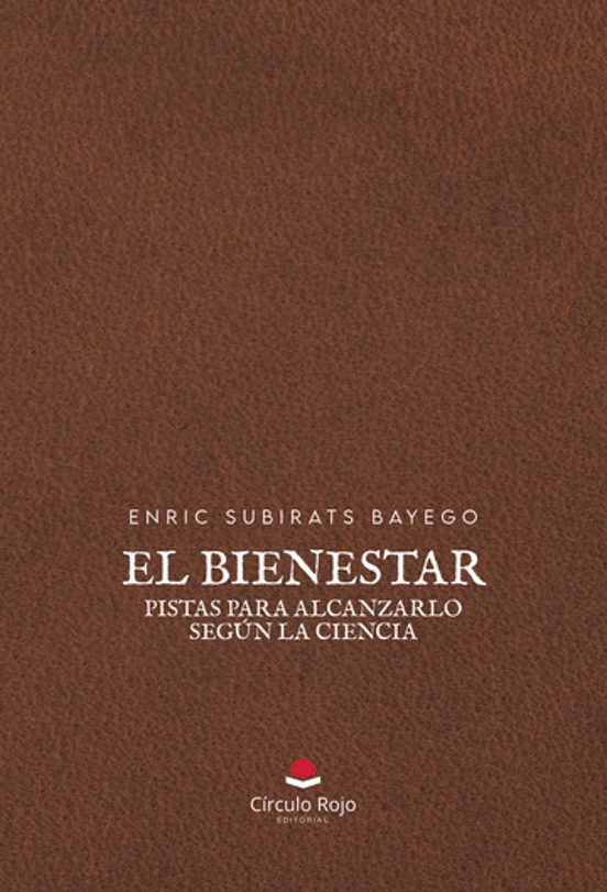 El Bienestar: Pistas Para Alcanzarlo Según La Ciencia
