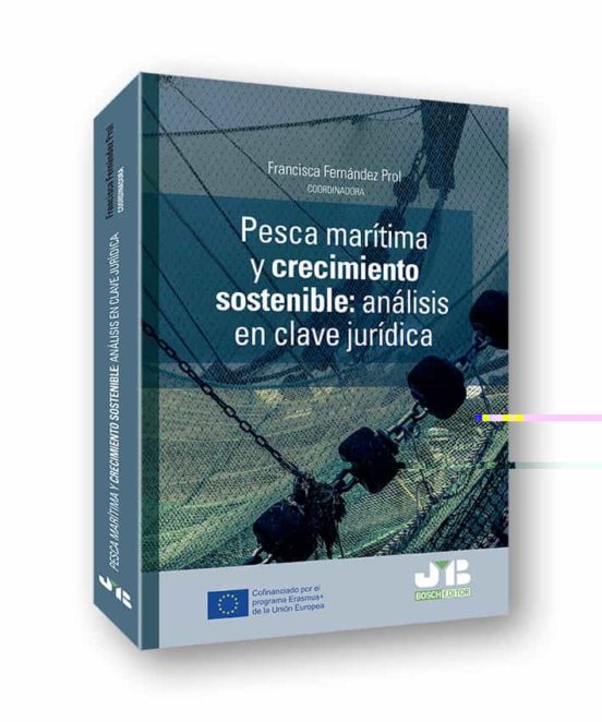 Pesca Marítima Y Crecimiento Sostenible. Análisis En Clave Jurídica