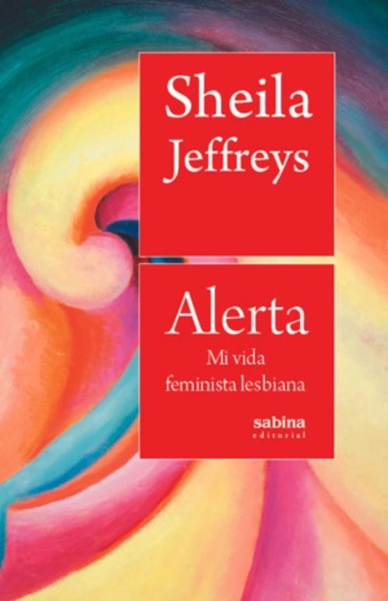 Alerta. Mi Vida Feminista Lesbiana