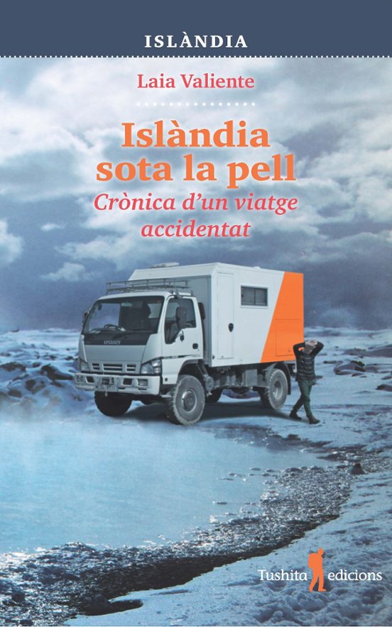 Islandia Sota La Pell: Crònica D Un Viatge Accidentat